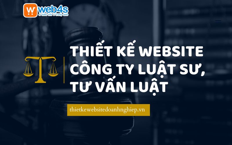 Làm thế nào để Thiết kế Website Công ty Luật sư thu hút nhiều khách hàng ?
